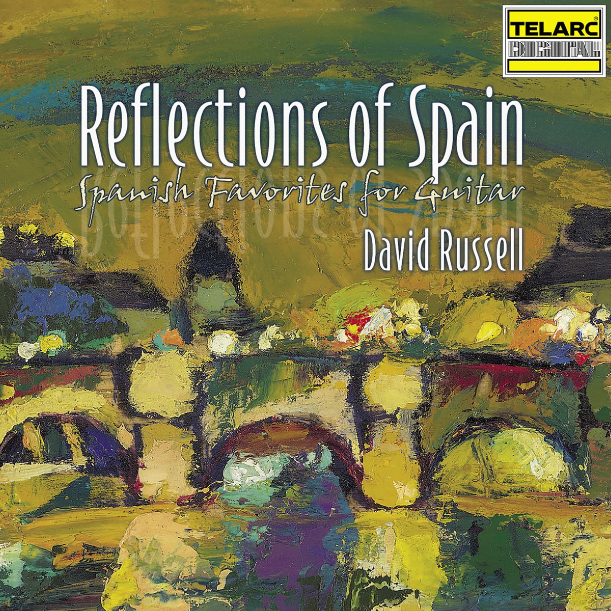 DAVID RUSSELL REFLECTIONS OF SPAIN: SPANISH FAVORITES FOR GUITAR