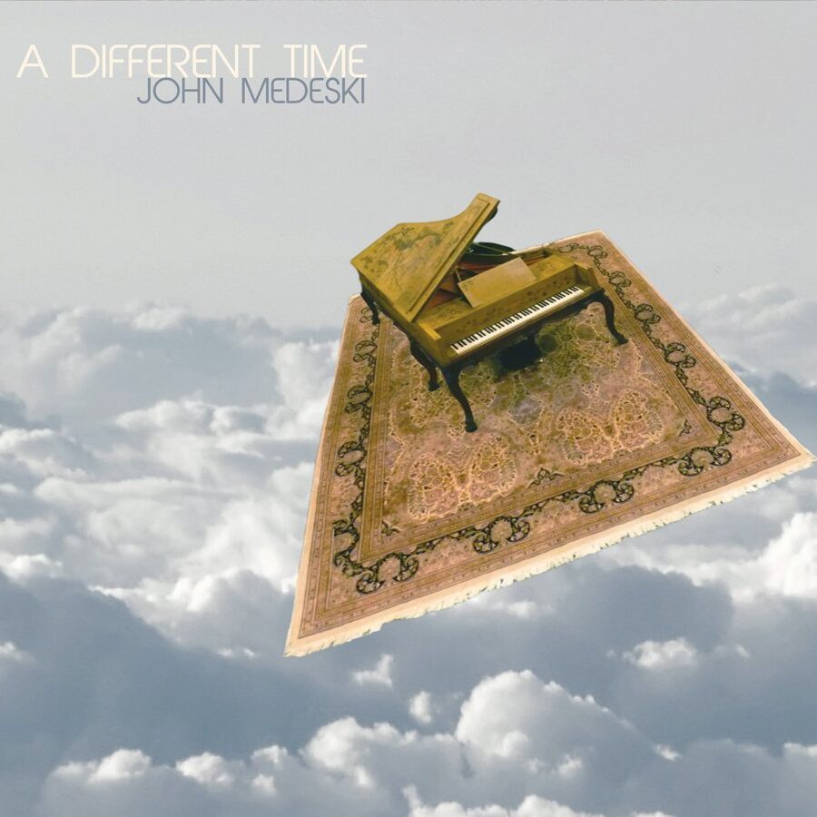 JOHN MEDESKI A DIFFERENT TIME