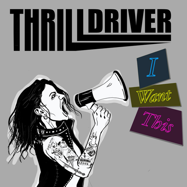 THRILLDRIVER I WANT THIS